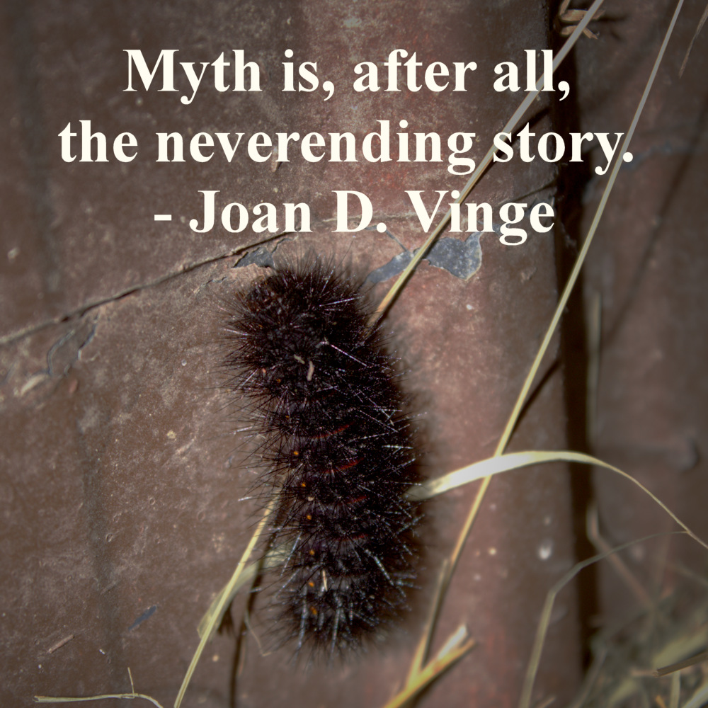 REDIRECTED “Myth is, after all, the neverending story.” – Joan D. Vinge