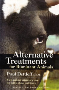 Alternative Treatments for Ruminant Animals by Paul Dettloff D.V.M.